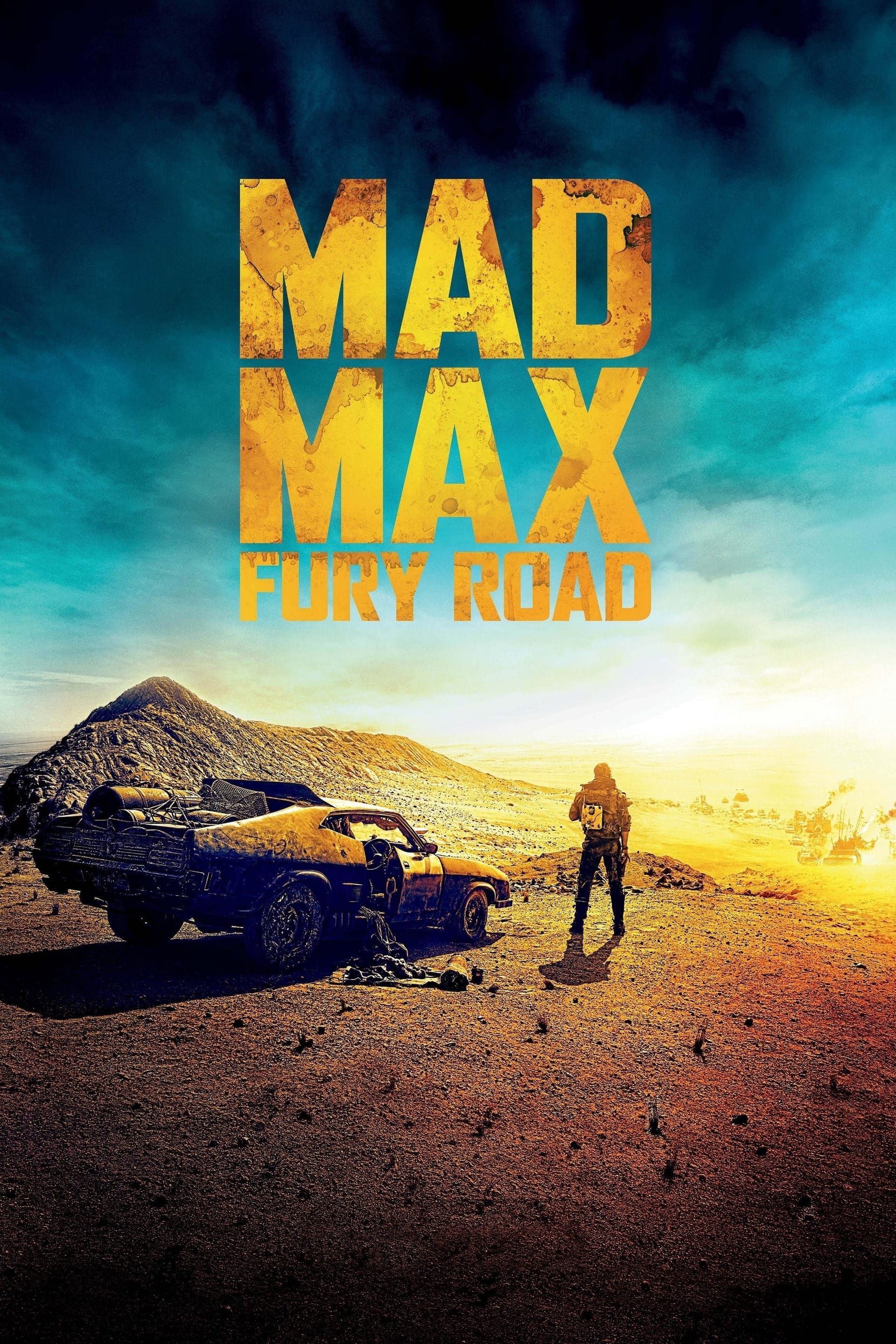 Mad Max: Fury Road, 2015 ★★★★★