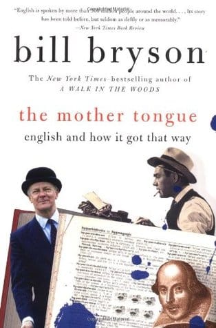 The Mother Tongue: English and How It Got That Way ★★★★★