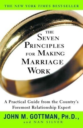 The Seven Principles for Making Marriage Work ★★★★☆