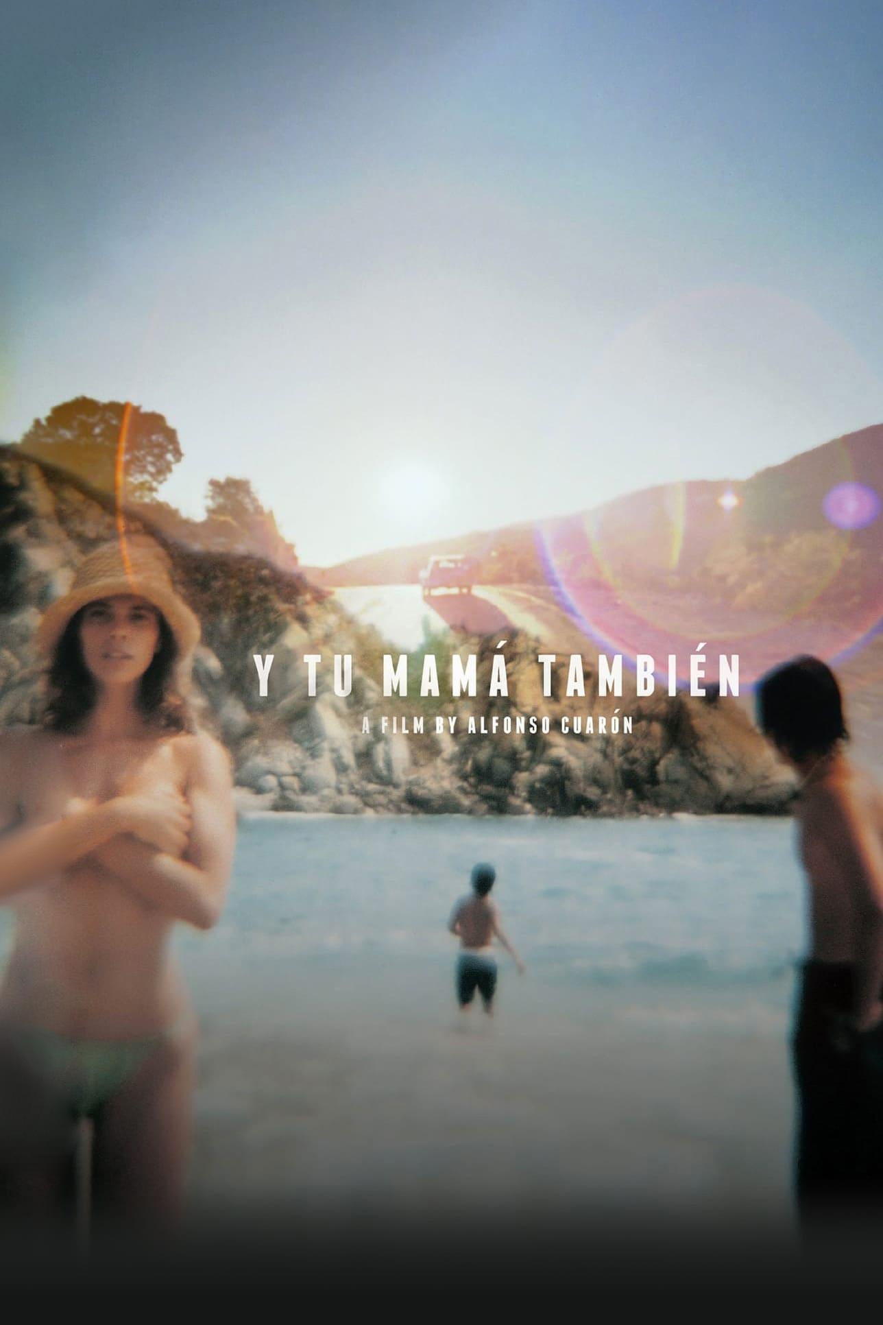 Y Tu Mamá También, 2001 ★★★★☆