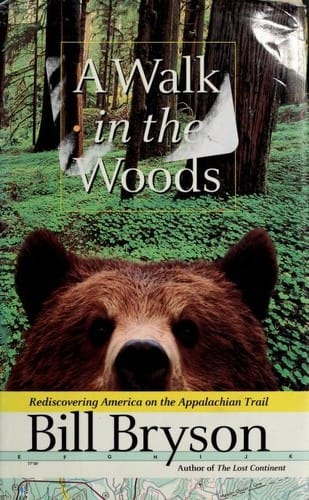 A Walk in the Woods Rediscovering America on the Appalachian Trail cover