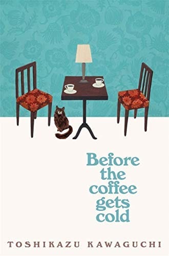 Before the Coffee Gets Cold (Before the Coffee Gets Cold 1) cover