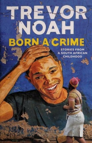Born a Crime Stories From a South African Childhood cover