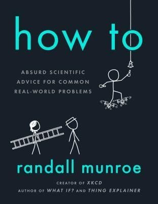 How To Absurd Scientific Advice for Common Real-World Problems cover