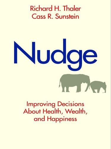 Nudge Improving Decisions About Health Wealth and Happiness cover