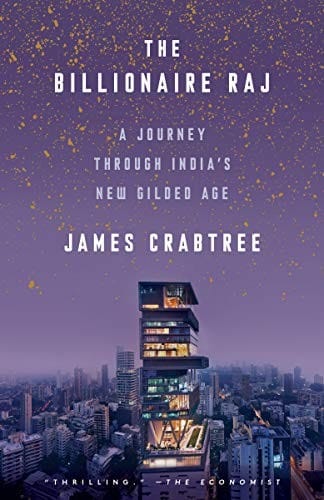 The Billionaire Raj A Journey Through Indias New Gilded Age cover