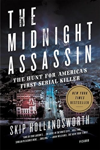 The Midnight Assassin Panic Scandal and the Hunt for Americas First Serial Killer cover