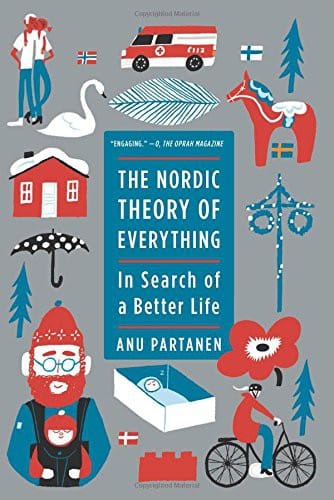 The Nordic Theory of Everything In Search of a Better Life cover