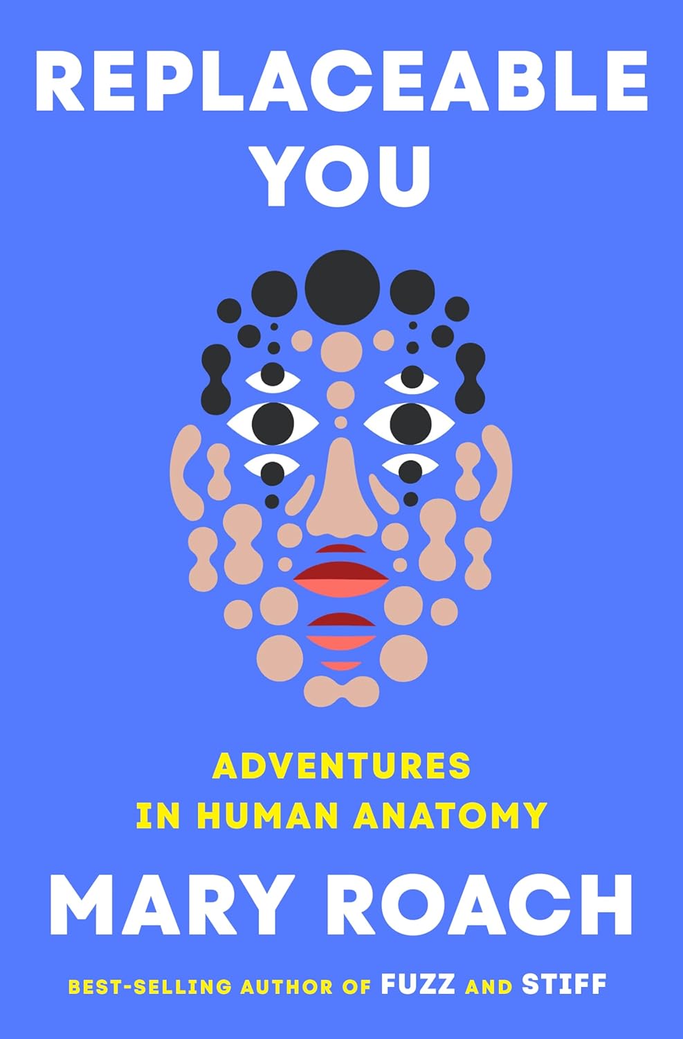 Replaceable You: Adventures in Human Anatomy ★★★★☆