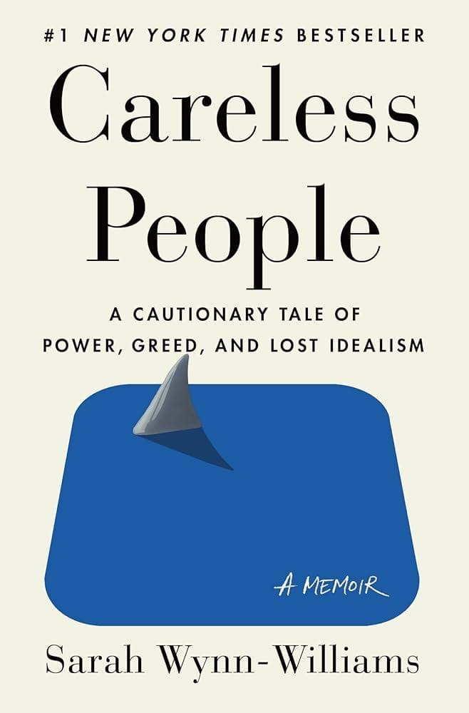 Careless People: A Cautionary Tale of Power, Greed, and Lost Idealism ★★★★☆