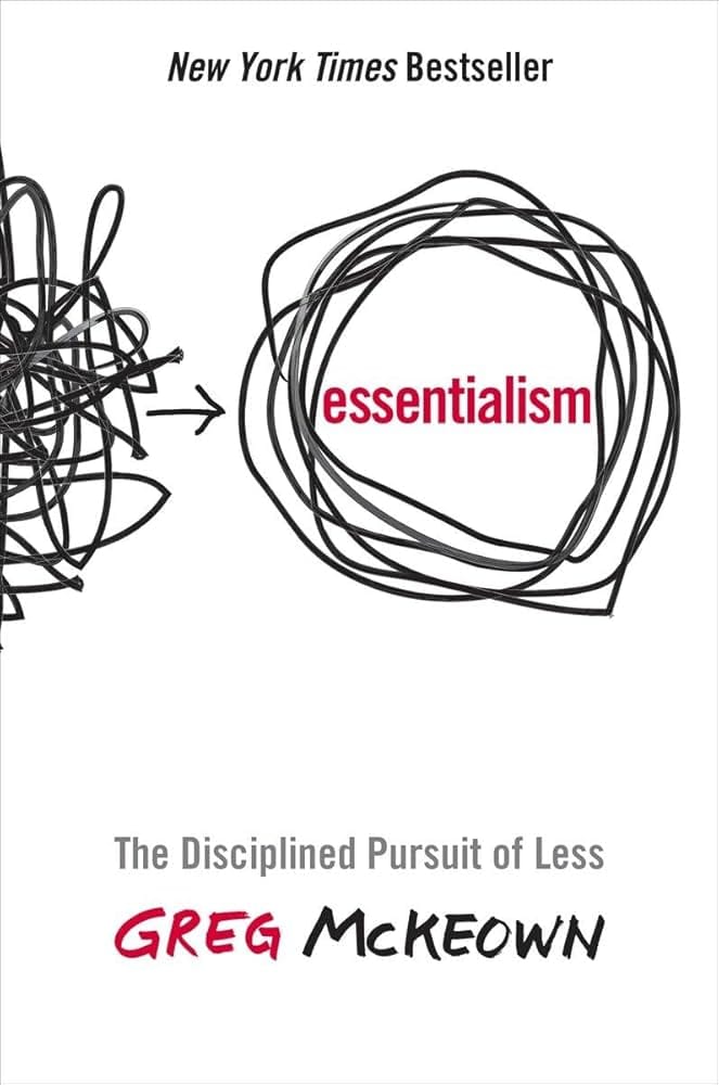 Essentialism: The Disciplined Pursuit of Less ★★★★☆