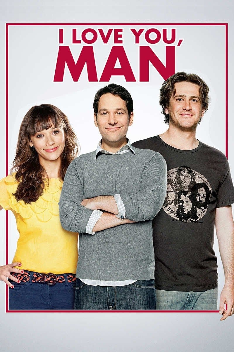 I Love You, Man, 2009 ★★★★★