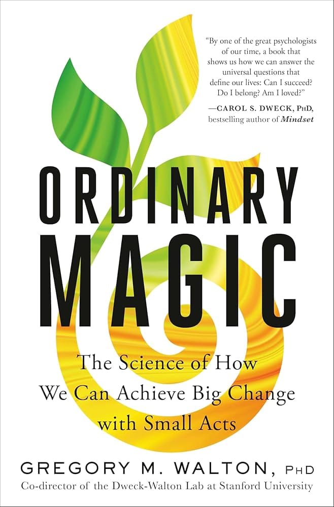 Ordinary Magic: The Science of How We Can Achieve Big Change with Small Acts ★★★★☆