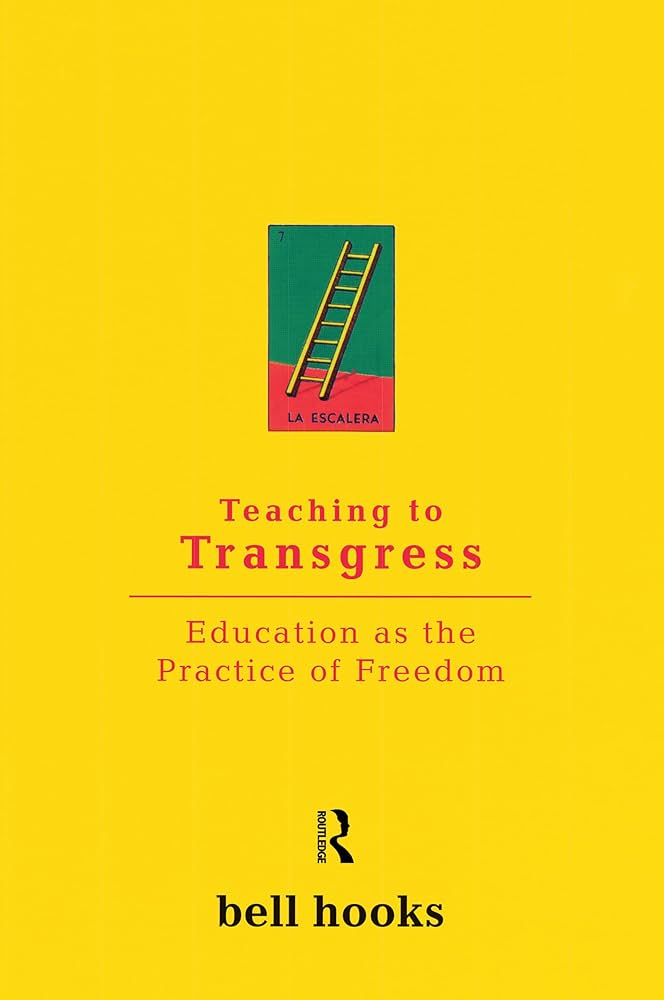 Teaching to Transgress: Education as the Practice of Freedom ★★★★☆