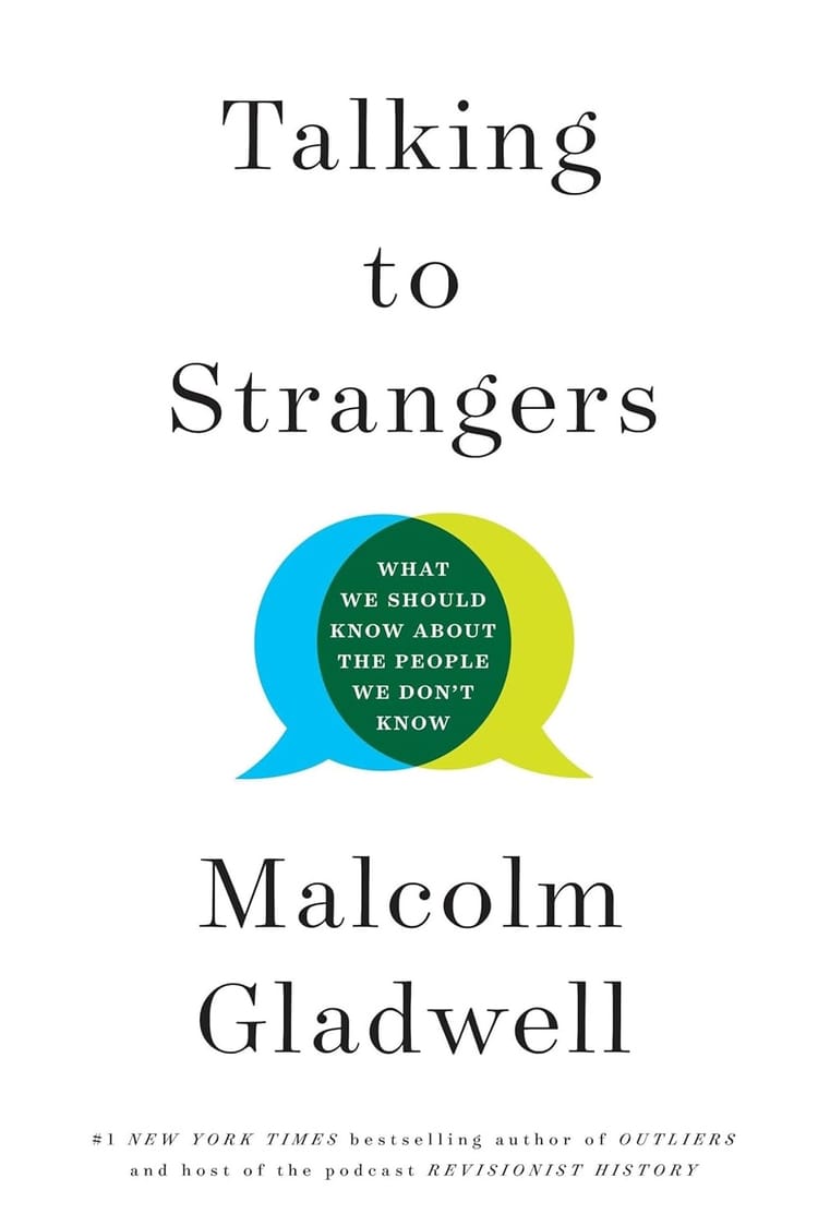 Talking to Strangers: What We Should Know About the People We Don't Know ★★★☆☆