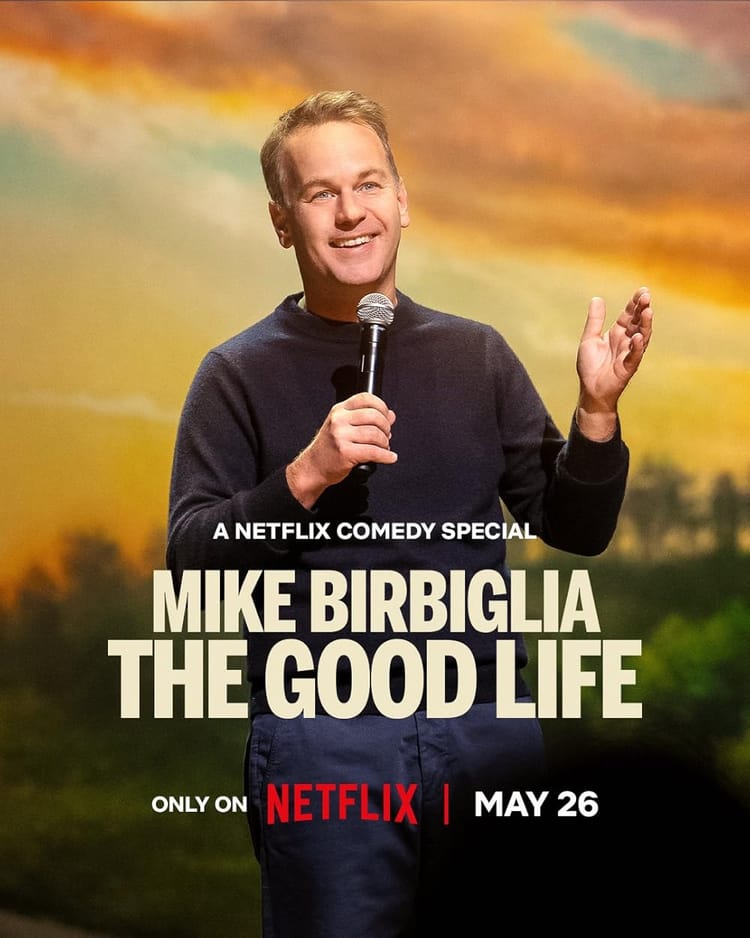 Mike Birbiglia: The Good Life (2025) ★★★★★
