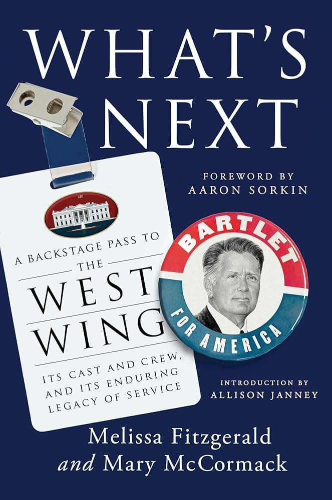What’s Next: A Backstage Pass to The West Wing, Its Cast and Crew, and Its Enduring Legacy of Service ★★★★★